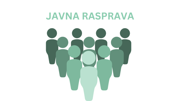 JAVNA RASPRAVA Javna Rasprava